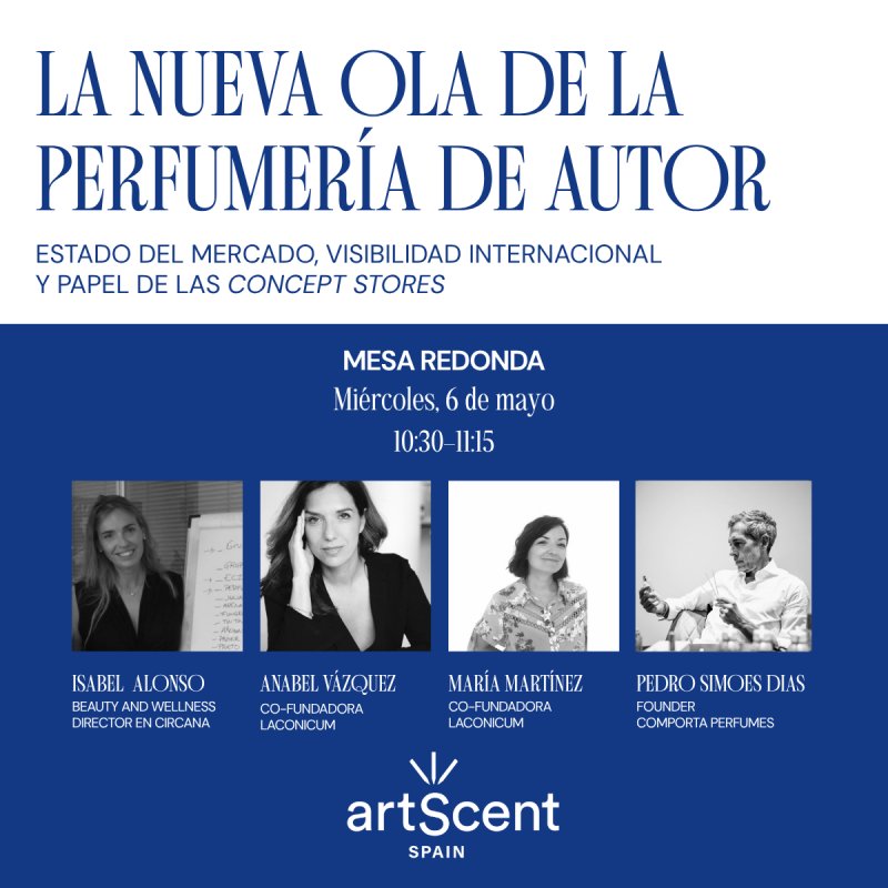 MESA REDONDA: La Nueva Ola de la Perfumería de Autor: estado del mercado, visibilidad internacional y papel de las concept stores.