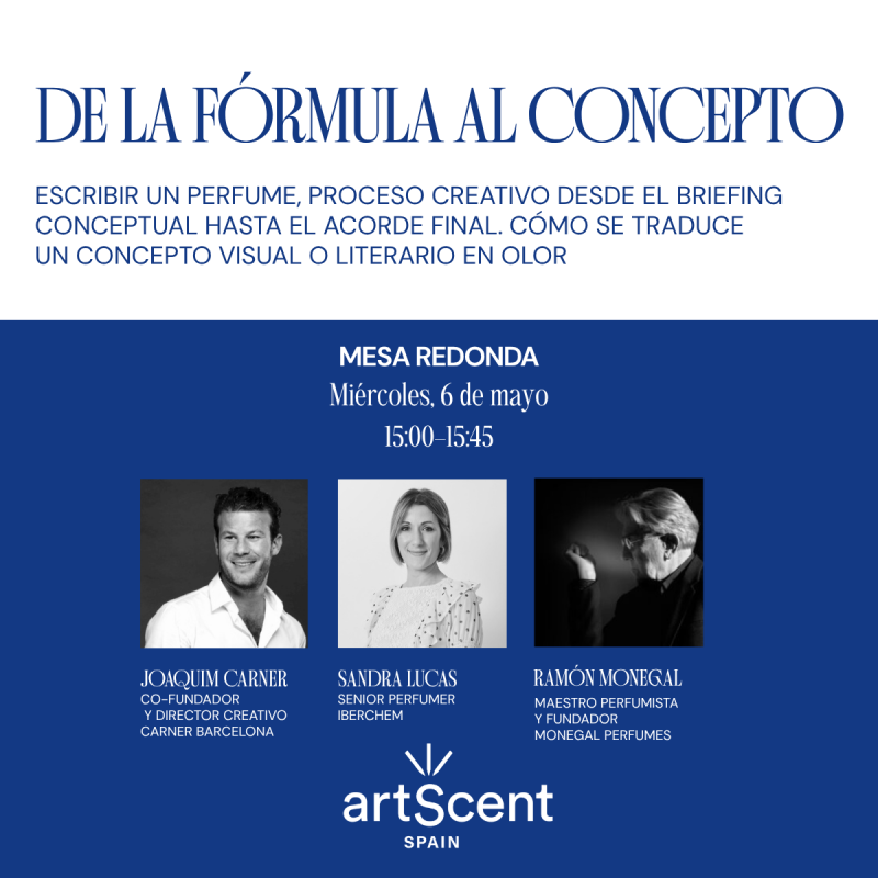 MESA REDONDA: De la fórmula al concepto: escribir un perfume, proceso creativo desde el briefing conceptual hasta el acorde final. Cómo se traduce un concepto visual o literario en olor.